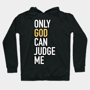 God Can Judge Me Jesus Lover Hoodie